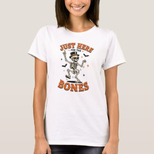 Alleen hier voor de botten Grappige dansende skele T-shirt