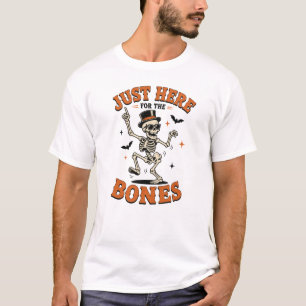 Alleen hier voor de botten Grappige dansende skele T-shirt