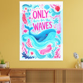 Alleen Hier Voor De Golven Canvas Afdruk (Insitu (Woonkamer))