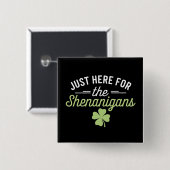 Alleen Hier Voor De Grappen St. Patrick's Dag Vierkante Button 5,1 Cm (Voorkant /achterkant)