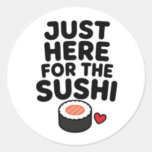Alleen Hier Voor De Sushi Schattige Japanse Foodie Ronde Sticker