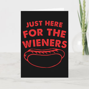 Alleen Hier Voor De Wieners Grappige Hot Dog 4 Jul Kaart