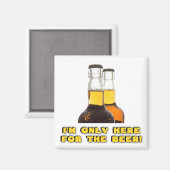 Alleen hier voor het BIER! Magneet (Voorkant / Achterkant)