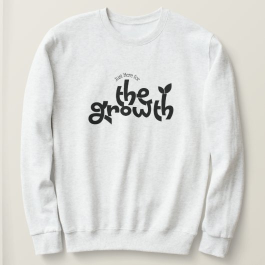 Alleen hier voor het Growth Sweatshirt (Design voorkant)