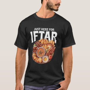 Alleen hier voor Iftar Moslim traditioneel diner R T-shirt