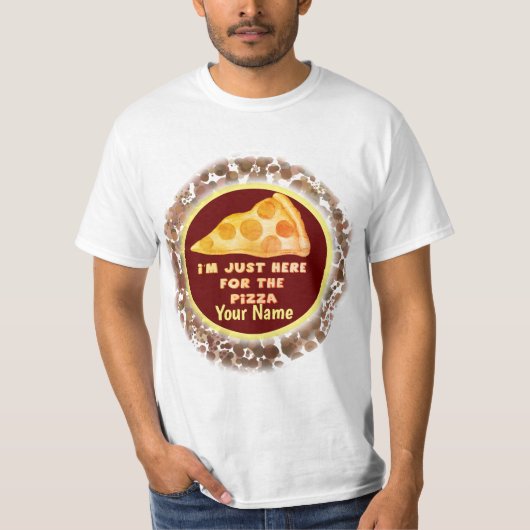 Alleen hier voor pizza t-shirt (Voorkant)