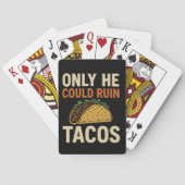 Alleen hij kon Tacos, Taco Trump, ruïneren Pokerkaarten (Achterkant)