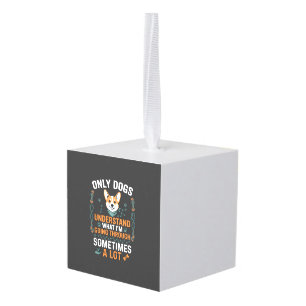 Alleen honden begrijpen soms wat er door je heen g decoratie