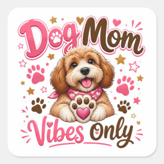 Alleen Hondenmoeder Vibes - Cute Hondenmoeder Stic Vierkante Sticker