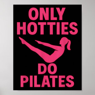Alleen hotties doen Pilates Funny Fitness Workout Poster