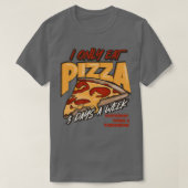 Alleen ik eet 3 dagen per week 2351330 Pizza T-shirt (Design voorkant)