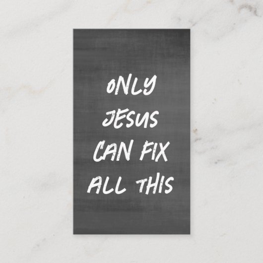 Alleen Jesus kan al dit Christelijke krijtbord rep Visitekaartje (Voorkant)