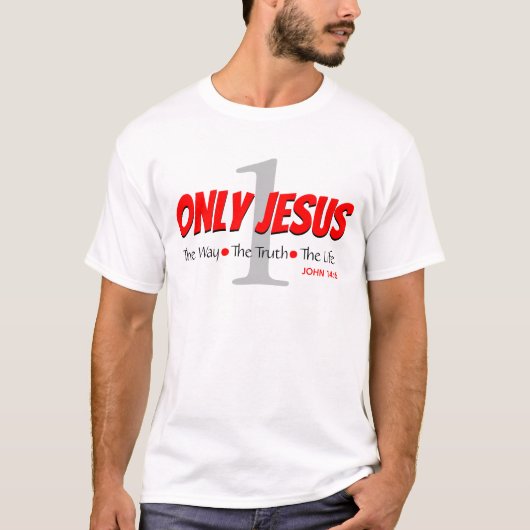 ALLEEN JESUS Way Truth Life John 14:6 ONE Christel T-shirt (Voorkant)