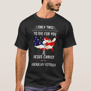 Alleen Jezus Christus en de Amerikaanse Veteraan k T-shirt