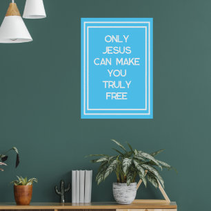 Alleen Jezus kan je gratis Christelijk bericht mak Poster