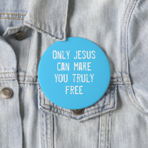 Alleen Jezus kan je vrij maken Christelijke boodsc Ronde Button 4,0 Cm
