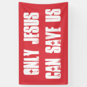 Alleen Jezus kan ons Christelijke evangelbericht r Spandoek (Verticaal)