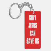 Alleen Jezus kan ons evangelbericht redden Sleutelhanger (Voorkant Links)