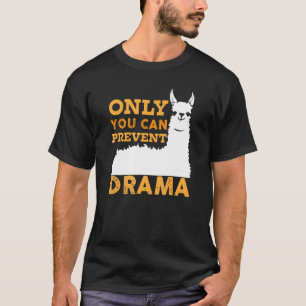 Alleen Jij Kan Drama Llama Kamperen Voorkomen Gr T-shirt