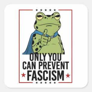 Alleen jij kan fascisme voorkomen Democratische US Vierkante Sticker