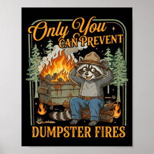 Alleen jij kan vuilcontainerbranden voorkomen grap poster
