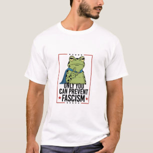 Alleen jij kunt fascisme voorkomen Democratische U T-shirt
