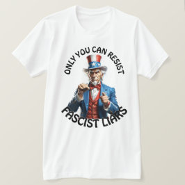 "Alleen jij kunt fascistische leugenaars weerstaan T-shirt