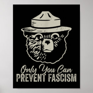 Alleen jij kunt het fascisme Beer weerstaan aan de Poster