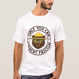 Alleen jij kunt het fascisme Beer weerstaan aan de T-shirt