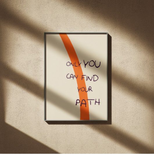 Alleen jij kunt je weg inspirerend vinden poster