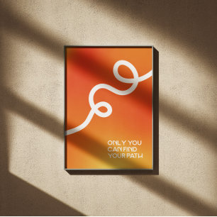 Alleen jij kunt je weg inspirerend vinden poster