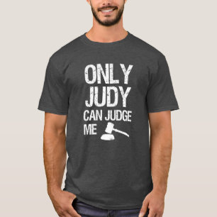 Alleen Judy kan me beoordelen met gezegde mannen s T-shirt