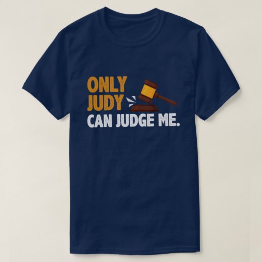 Alleen Judy kan me beoordelen T-shirt (Design voorkant)