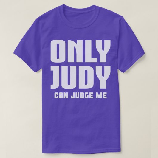 Alleen Judy kan mij beoordelen 1 T-shirt (Design voorkant)