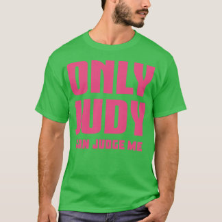 Alleen Judy kan mij beoordelen 2 T-shirt