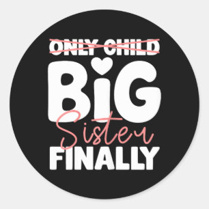 Alleen kind tot grote zus eindelijk voor meisjes ronde sticker