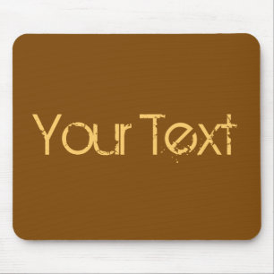 ALLEEN KLEUR / bruin + jouw tekst Muismat