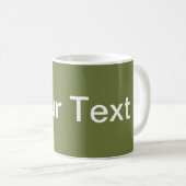 ALLEEN KLEUR/olijfgroen + jouw tekst Koffiemok (Voorkant rechts)