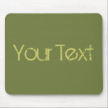 ALLEEN KLEUR/olijfgroen   jouw tekst Muismat<br><div class="desc">Alleen kleursamenstelling door EDDA Fröhlich | Sjabloon: achtergrondkleur voor jouw tekst of afbeelding | Trend: kleur je leven. | U mist andere kleuren,  producten of design? Neem contact met mij op: contact@eddart.de</div>