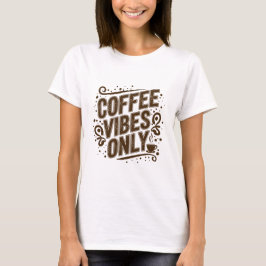 Alleen koffie vibes t-shirt