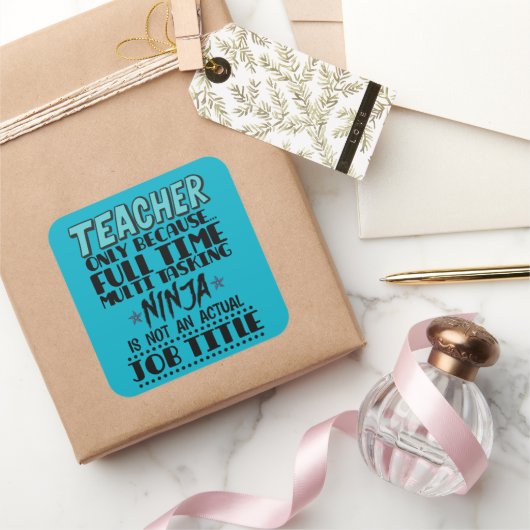 Alleen leraar omdat fulltime multitasking Ninja Vierkante Sticker (Geschenken)