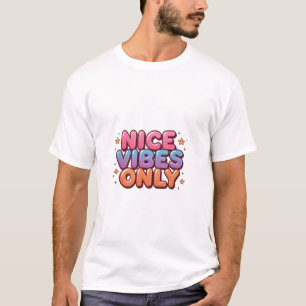 Alleen Leuke Vibes – Kleurrijke Positieve Typograf T-shirt