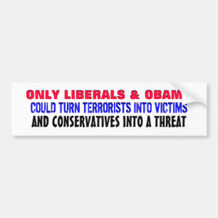 ALLEEN LIBERALS EN OBAMA KUNNEN WORDEN GERAADPLEEG BUMPERSTICKER