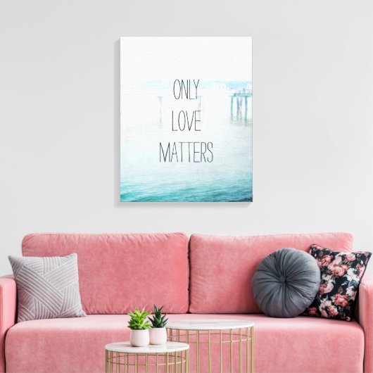 Alleen liefde doet ertoe canvas afdruk (Insitu (Woonkamer))