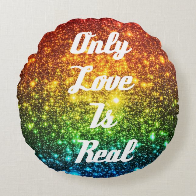 Alleen Liefde is Echte Regenboog Pride Ronde Kusse Rond Kussen (Voorkant)