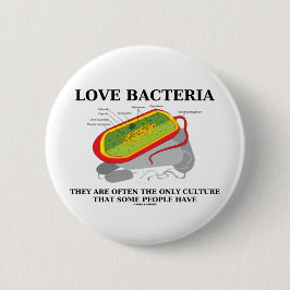Alleen liefdesbacteriën cultuur Sommige mensen heb Ronde Button 5,7 Cm
