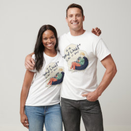 Alleen maar een soort van dag t-shirt
