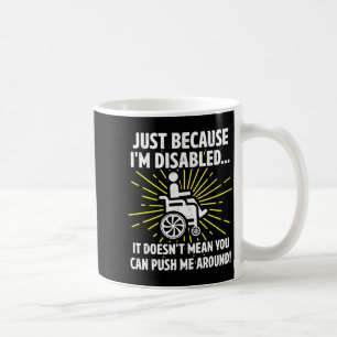 Alleen maar omdat ik gehandicapt ben betekent dat koffiemok