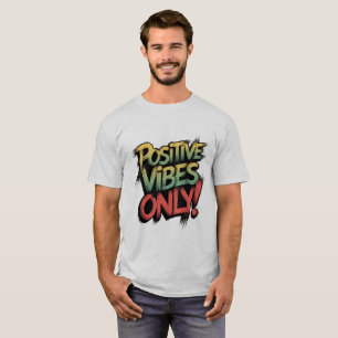 Alleen maar positieve vibes!" Motivatie typografie T-shirt
