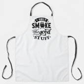 Alleen maar roken de Goede Stuff Funny Schort (Voorkant)